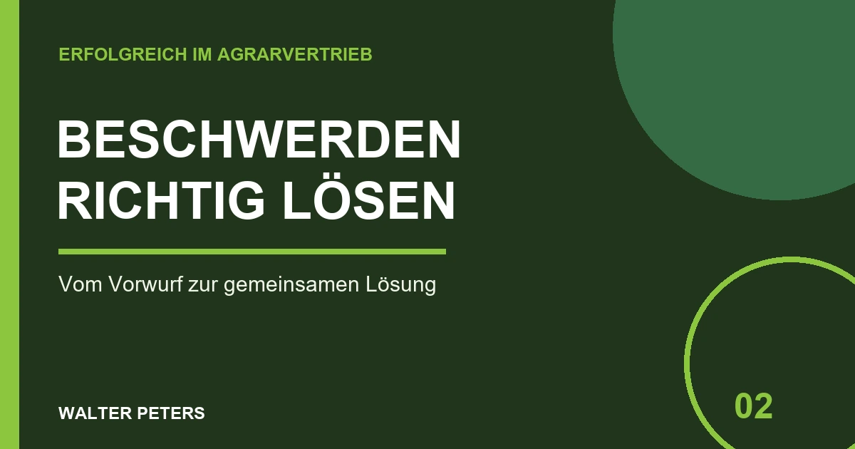 Wie löst du Beschwerden im Agrarvertrieb professionell?